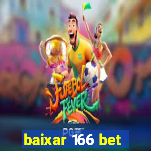 baixar 166 bet